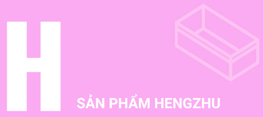 sản phẩm hengzhu